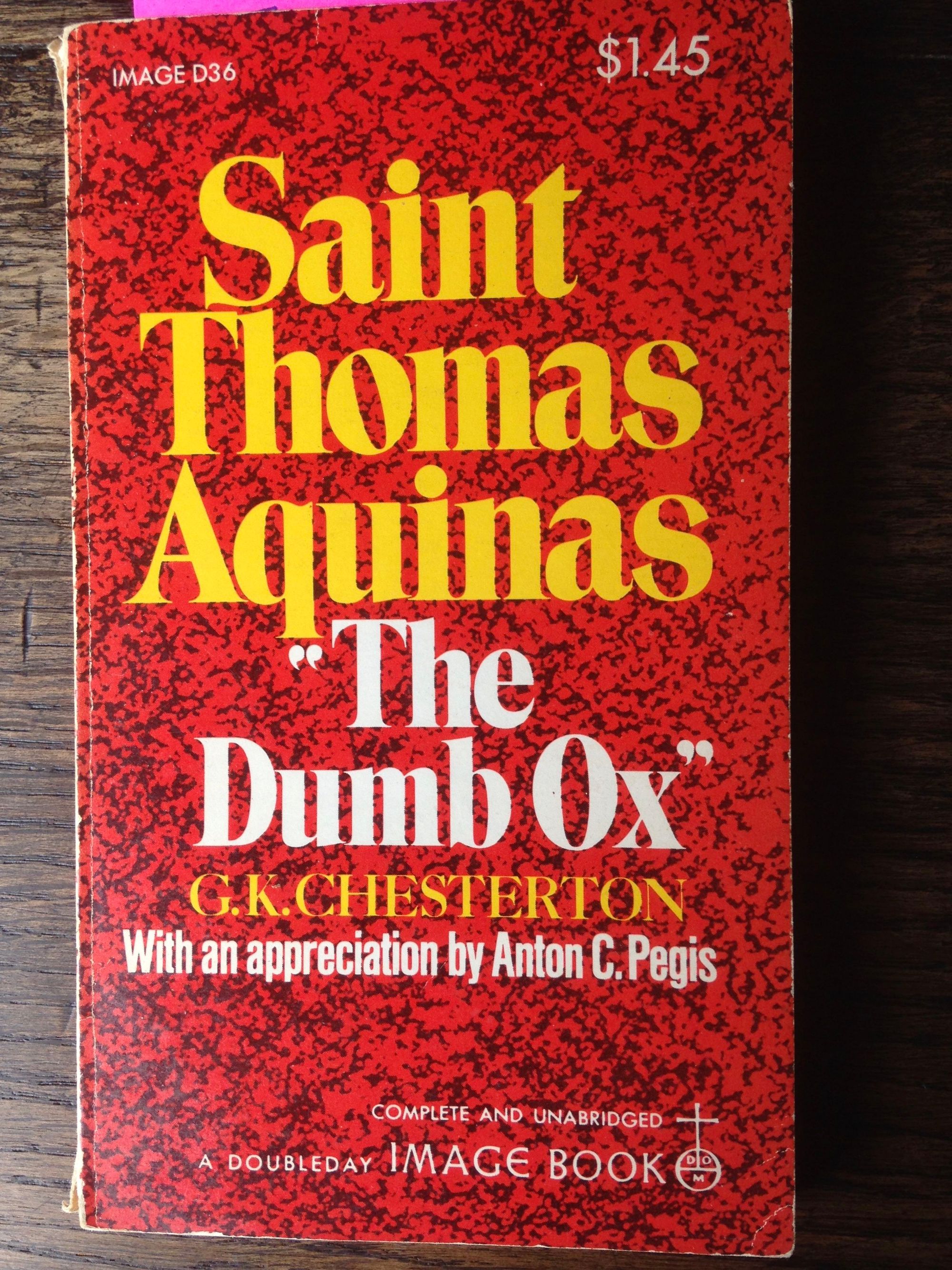 St. Thomas Aquinas “The Dumb Ox," by G.K. Chesterton