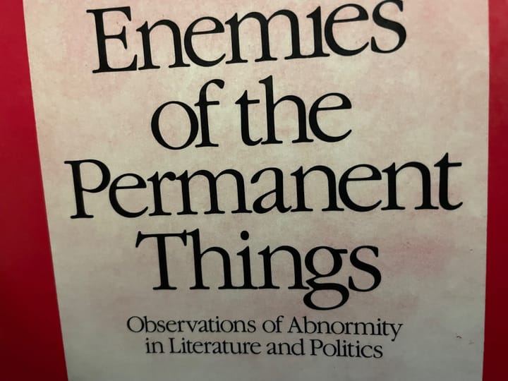 Enemies of the Permanent Things, by Russell Kirk