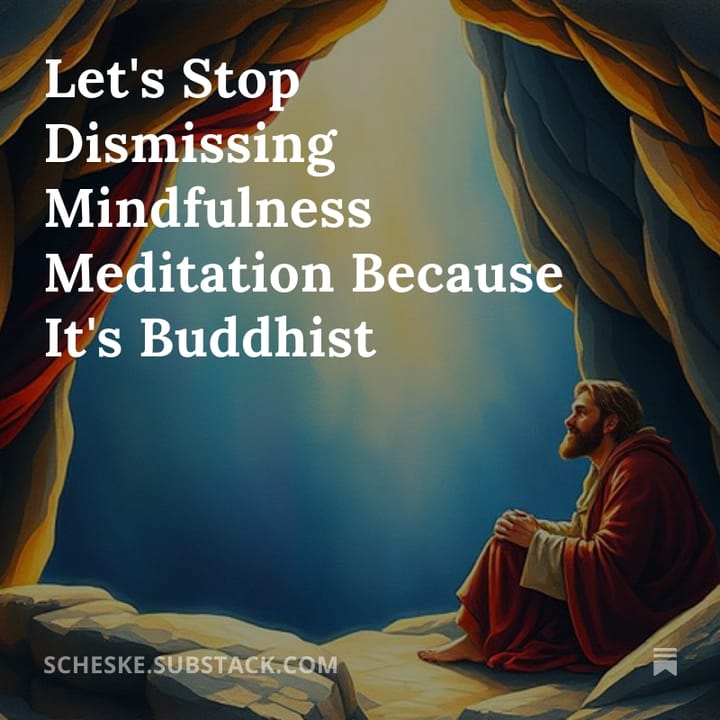 Maybe We Should Thank the Buddhists for Mindfulness Meditation